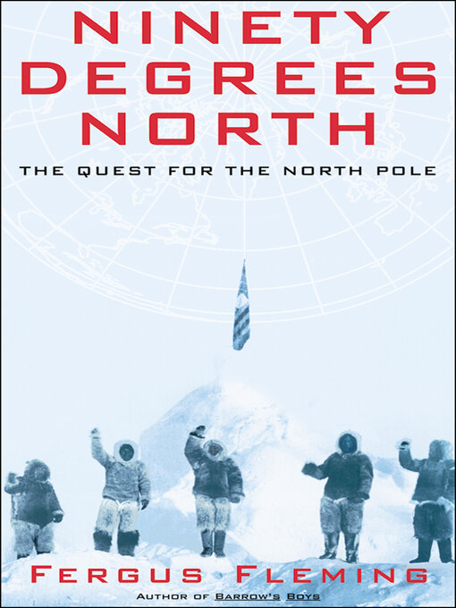 Title details for Ninety Degrees North by Fergus Fleming - Available
